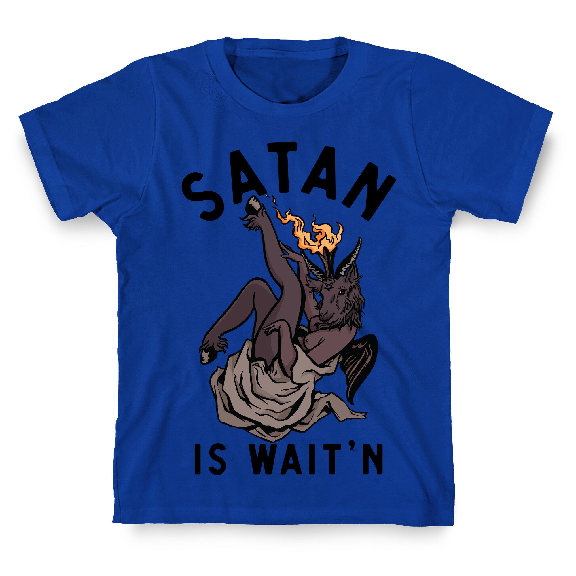Satan Is Wait'n T-Shirt